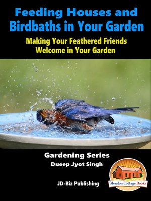 cover image of Feeding Houses and Birdbaths in Your Garden